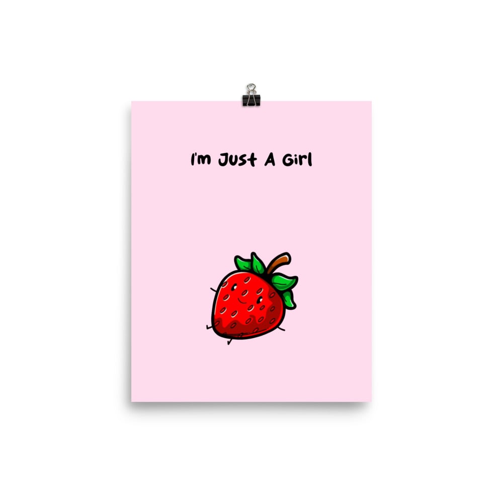 Image of I’m Just A Girl Strawberry Poster