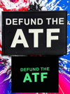 Defund the ATF glow in the dark patch