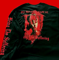 Image 4 of Limited amount of Bring The Suffering Long  Sleeve on Gildan only 20 made 