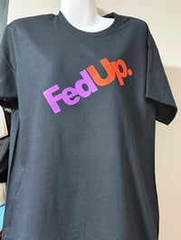 Image 2 of Fed up/DG