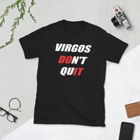 Image 2 of Virgos don't quit - Dark Short-Sleeve Unisex T-Shirt
