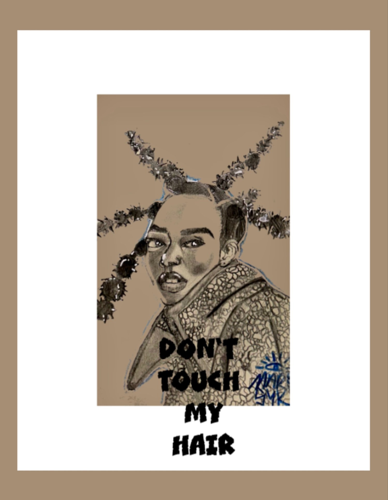 Image of DONT TOUCH MY HAIR (Print)