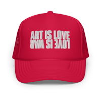 Image 4 of ART IS LOVE / LOVE IS WAR Foam Trucker Hat