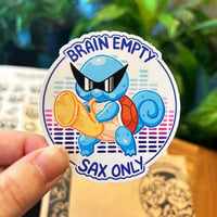 Brain Empty, Sax Only | Pokemon | Squirtle ✦ Die-Cut Sticker