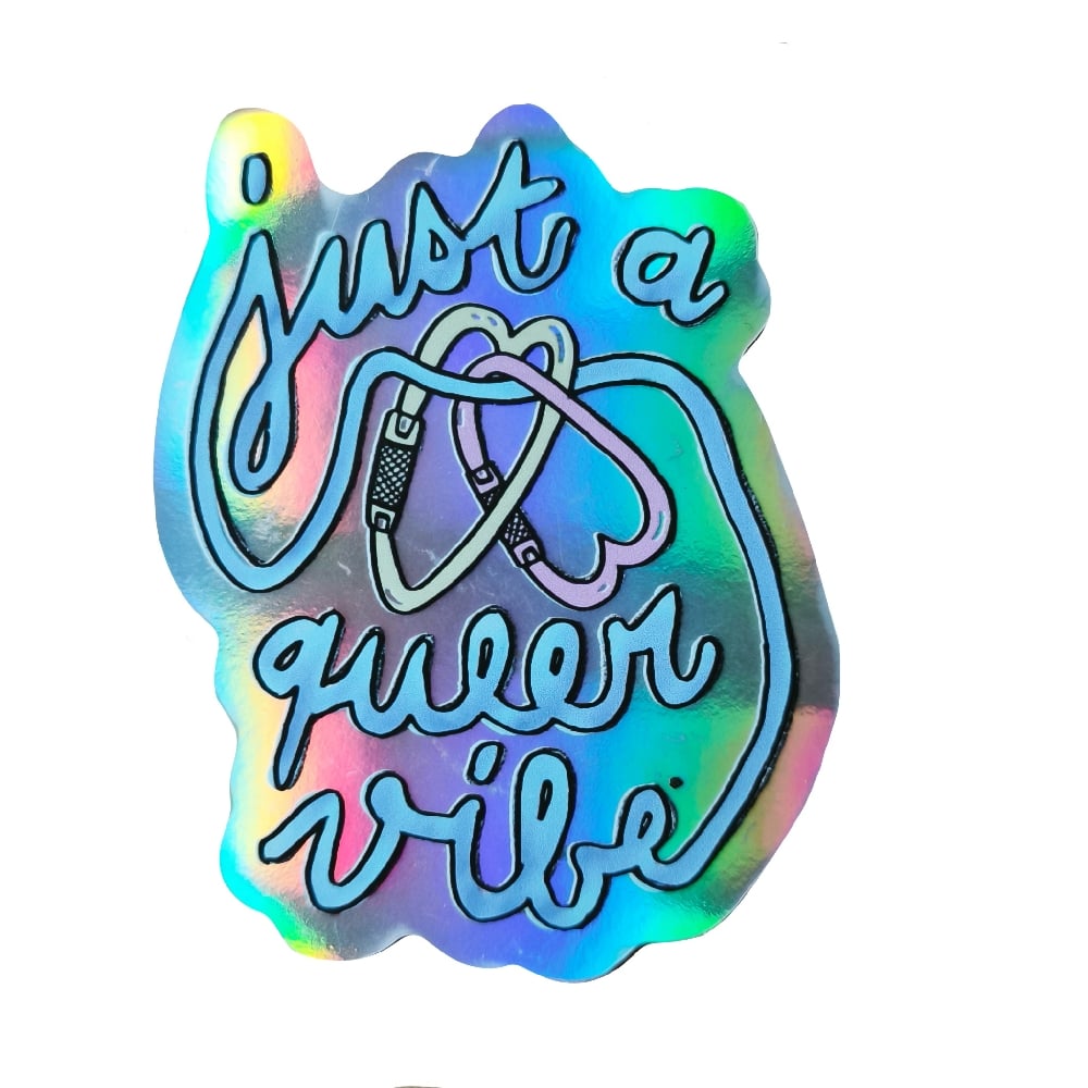 Just a queer vibe holo sticker 