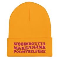 Image 4 of Wooimbouttamakeformyselfere Cuffed Embroidered Beanie