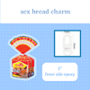sex bread charm