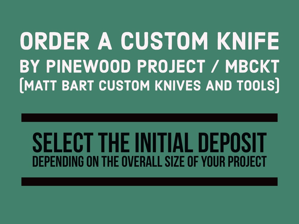 Image of Custom Knife Project Request Deposit