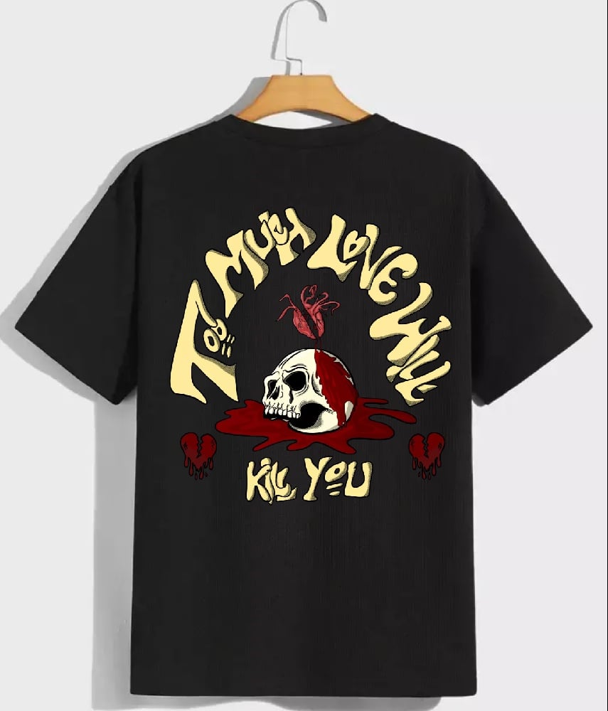 Image of UnLaced Soles "Too Much Love" Tee