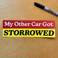 Image 3 of My Other Car Got Storrowed Bumper Sticker