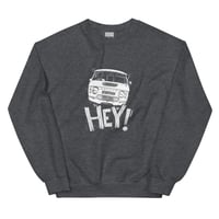 Image 3 of 'Hey' Sweatshirt