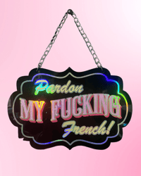 Image 1 of Pardon my Fucking French hanging ornate plaque