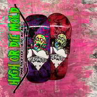 Image 1 of High or Die Mold “Skate fast…” special edition stained edge