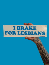 Brake For Lesbians Bumper Sticker