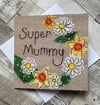 Super Mummy floral Card