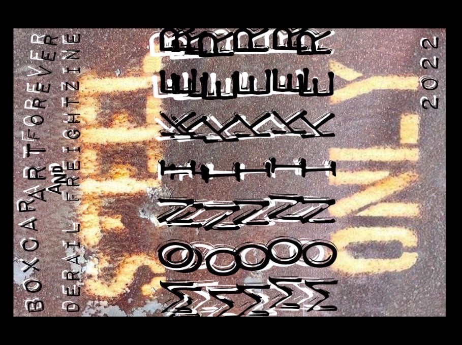 STEEL ONLY-BoxcarArtForever & DERAIL Freightzine  Moniker issue 2022
