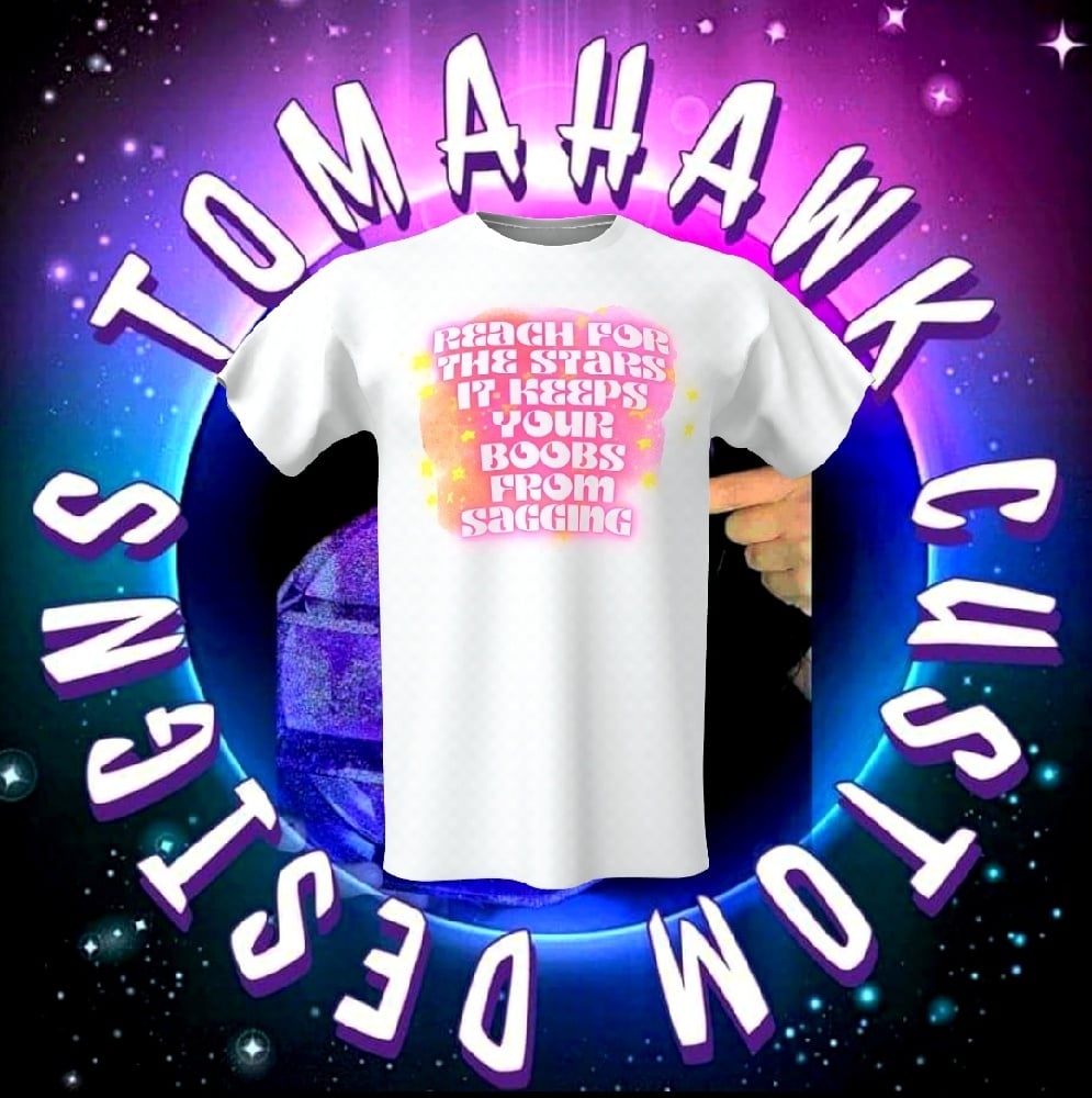 Image of Reach for the stars tshirt