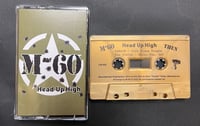 M-60 “Head Up High” Cassette 