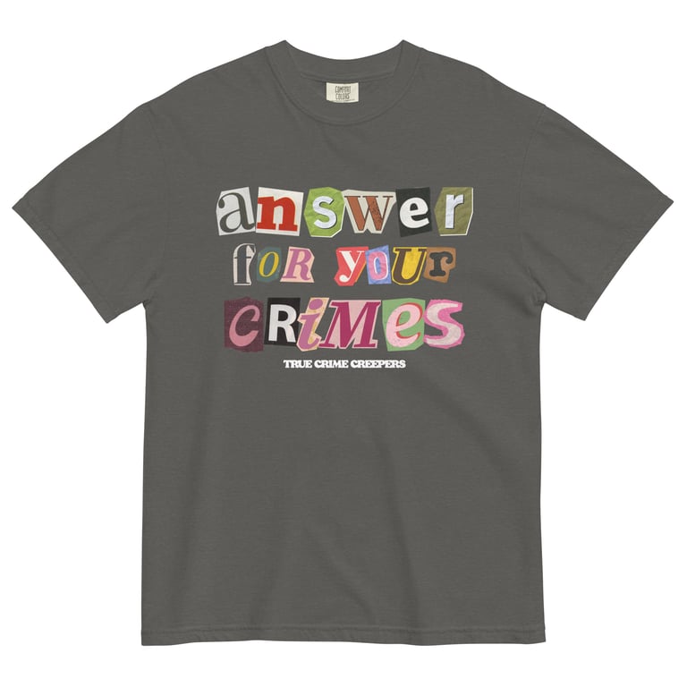 Answer For Your Crimes T-shirt Image 3