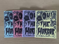 Image 1 of OH! THE HORROR Zines Vol. 1 - 4