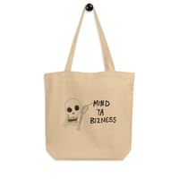 Mind Ya Bizness tote bag