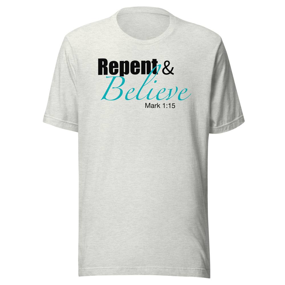 Image of “Repent & Believe” Unisex t-shirt (light)