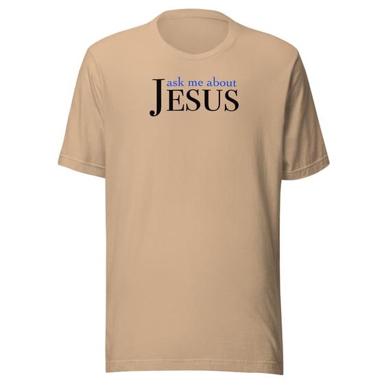 Image of “Ask Me About Jesus” Unisex t-shirt (light)