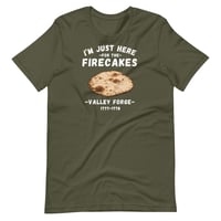 Image 1 of I'm Just Here for the Firecakes - Valley Forge T-Shirt