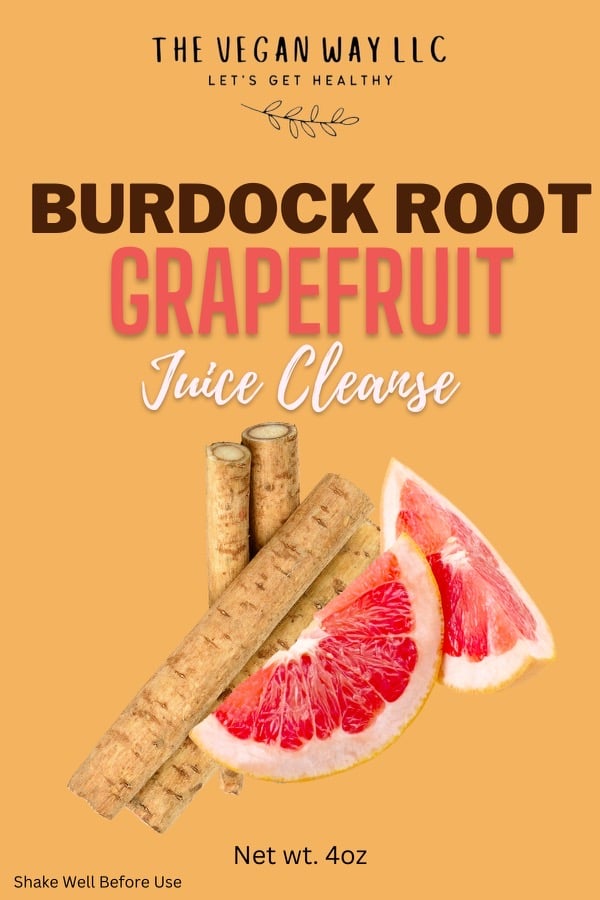 Burdock grapefruit cleanse The Vegan way