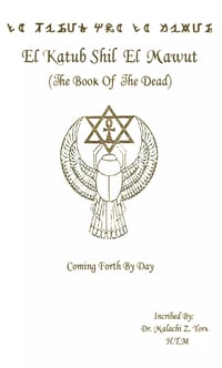 Ancient Egyptian Book of the Dead (Coming Forth By Day) by Dr. Malachi Z. York
