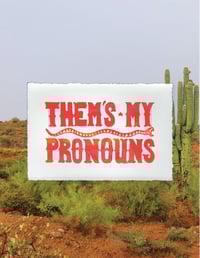 Image 2 of Them’s My Pronouns Print