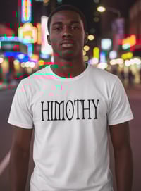 Image 2 of HIMOTHY tshirt