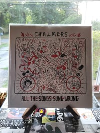 Image 1 of Chalmers - All The Songs Sung Wrong - 12" Vinyl