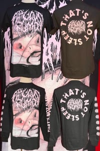 Image of Officially Licensed Fatuous Rump "That's Not Sleep" Short and Long Sleeve Shirts!