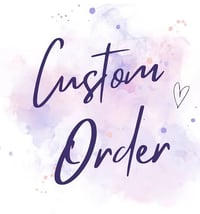 Kayla) Custom order