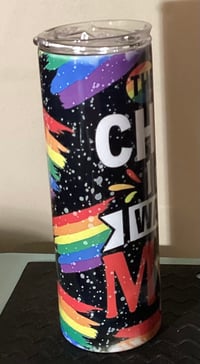 Image 2 of The only Choice I made was to be Myself Tumbler