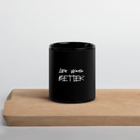 Image 1 of "Life Was Better" coffee mug 