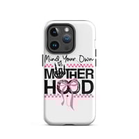 Image 8 of MagSafe® tough case for iPhone® ( Mind Your Own Mother Hood )