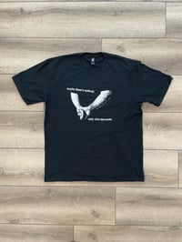 Image 1 of *MISPRINT* “Maybe There’s Nothing” Tee - Black
