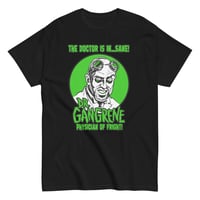 Image 1 of Dr. Gangrene Physician of Fright Shirt