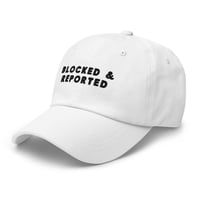 Image 2 of Blocked & Reported Dad Hat