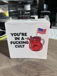 Image 2 of YOU’RE IN A FUCKING CULT 4” Sticker