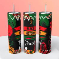 BLACK HISTORY PERIOD TUMBLER 
