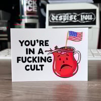 YOU’RE IN A FUCKING CULT 4” Sticker