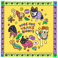 Dogs For Trans Rights ✨ print 