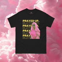 Image 4 of ‘Prayed Up, Slayed Up’ Graphic Tee
