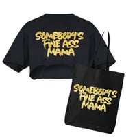 Image 1 of 🖤 Somebody’s Fine Ass Mama Crop T-shirt & Tote Bag 🖤