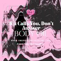 If It Calls You, Don’t Answer Body Oil