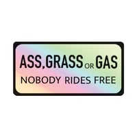 Ass, Grass, Gas 3” Stickers