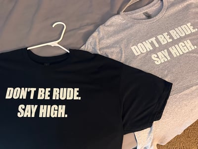Image of Say High T-Shirt
